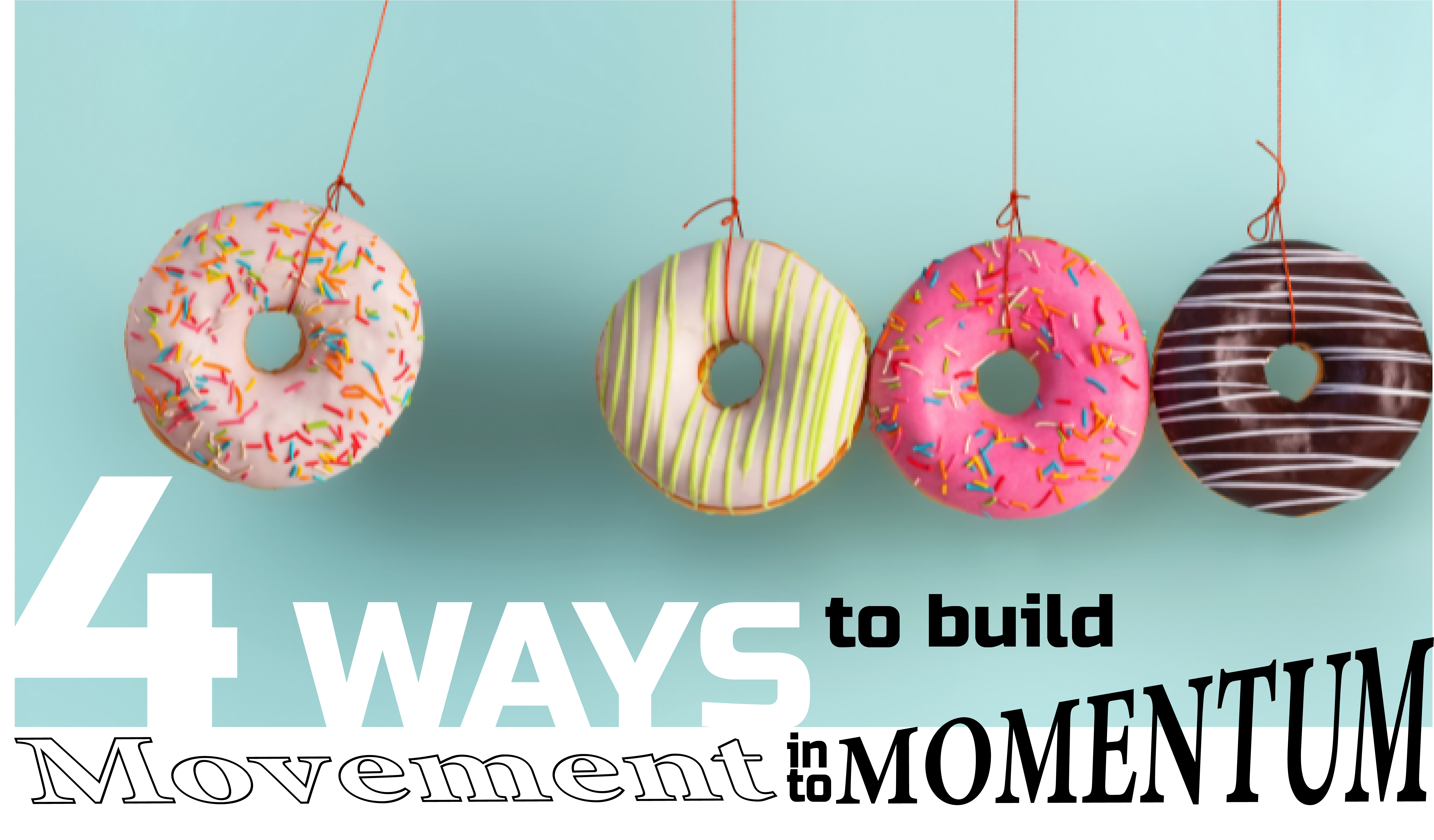 4 Ways to Build Movement Into Momentum With ADHD: Making Change Happen