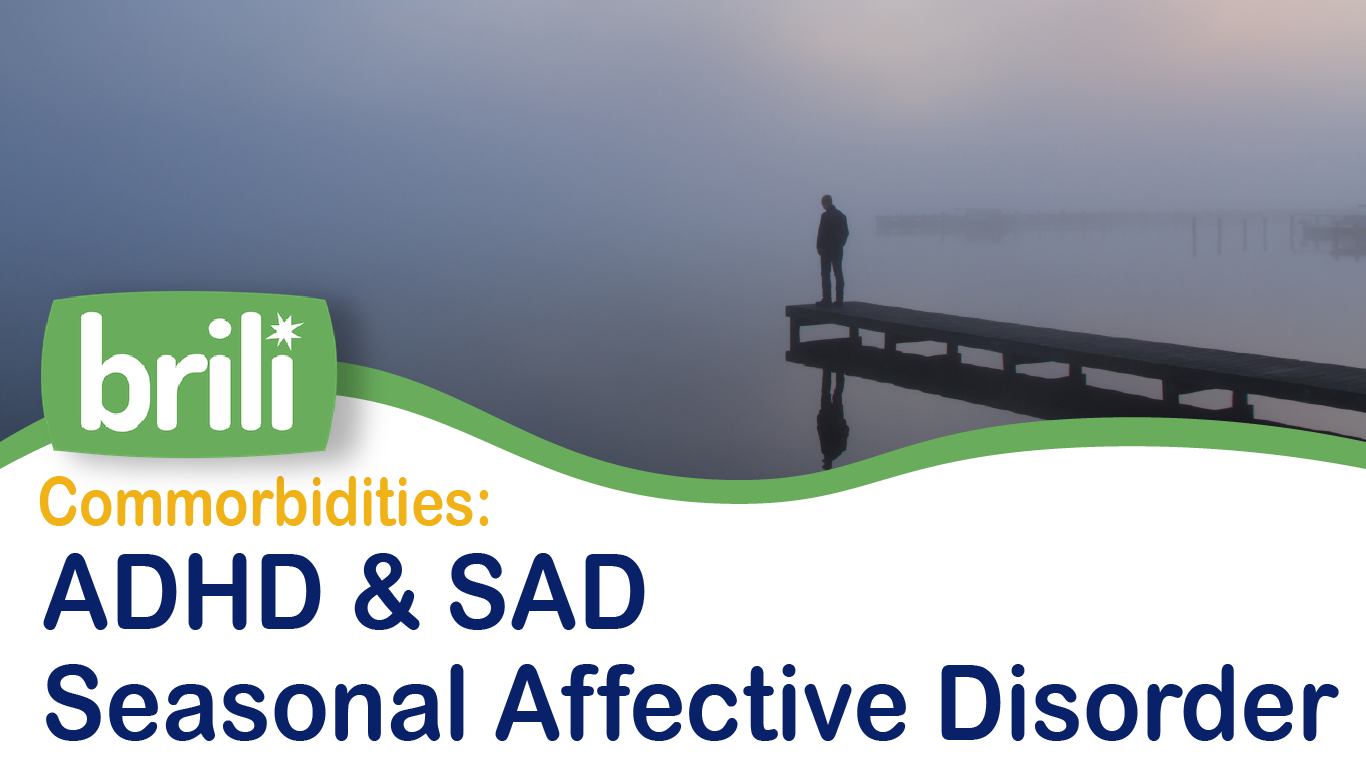 ADHD and The Affect of The Seasons: Seasonal Affective Disorder (SAD)