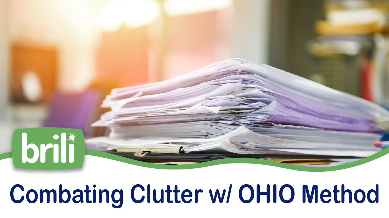 Combating Clutter: OHIO (Only Handle It Once) Organizational Method