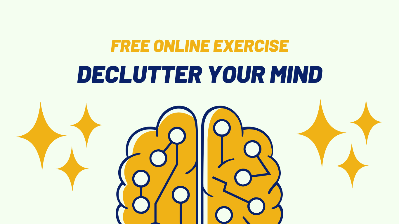 De-Clutter Your Mind: Free Online Exercise