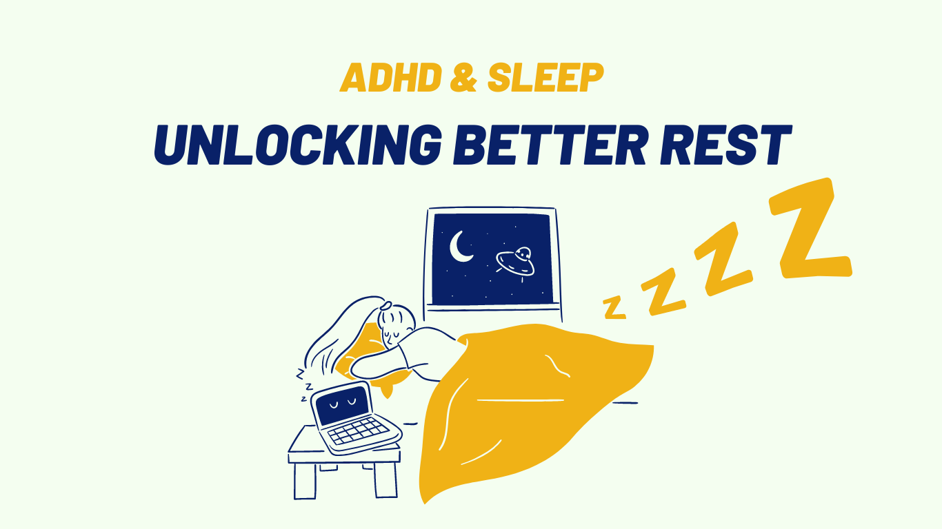 Sleep and the Neurodivergent Mind: Unlocking Better Rest for ADHDers